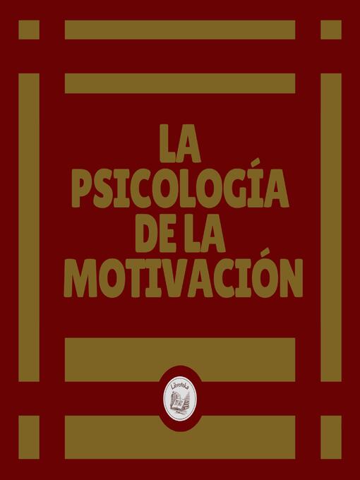Title details for La psicología de la motivación by LIBROTEKA - Available